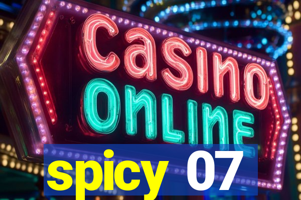 spicy 07
